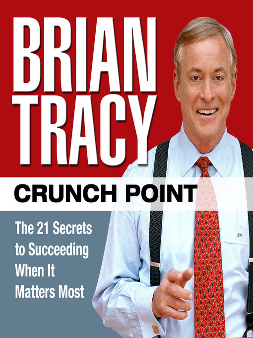 Title details for Crunch Point by Brian Tracy - Available